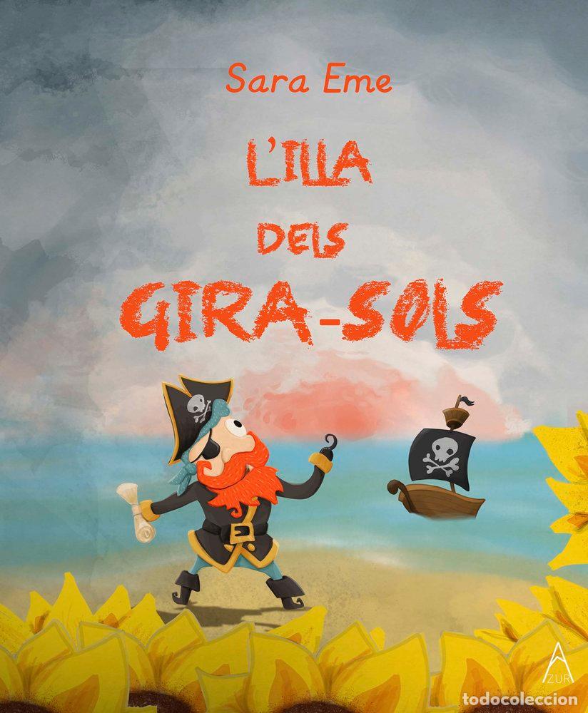 Libri: L&acute;ILLA DELS GIRA-SOLS - EME, SARA