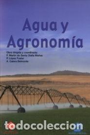 Libros: AGUA Y AGRONOMIA - SANTA OLALLA, F.