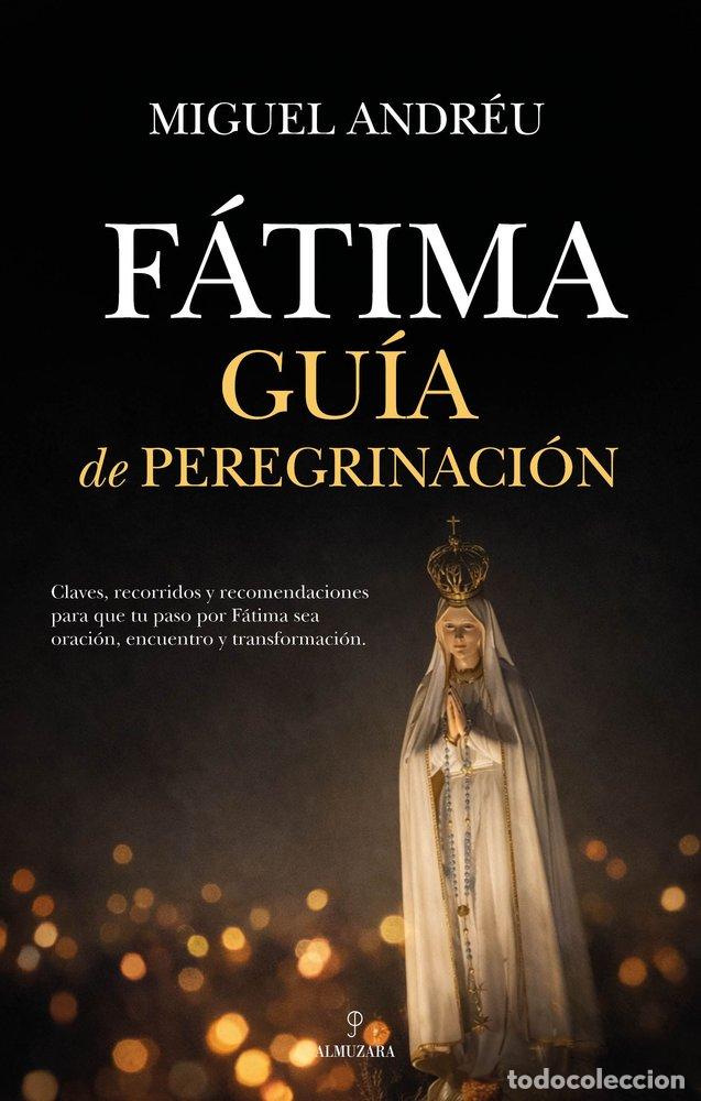 Libros: FATIMA GUIA DE PEREGRINACION - ANDREU, MIGUEL