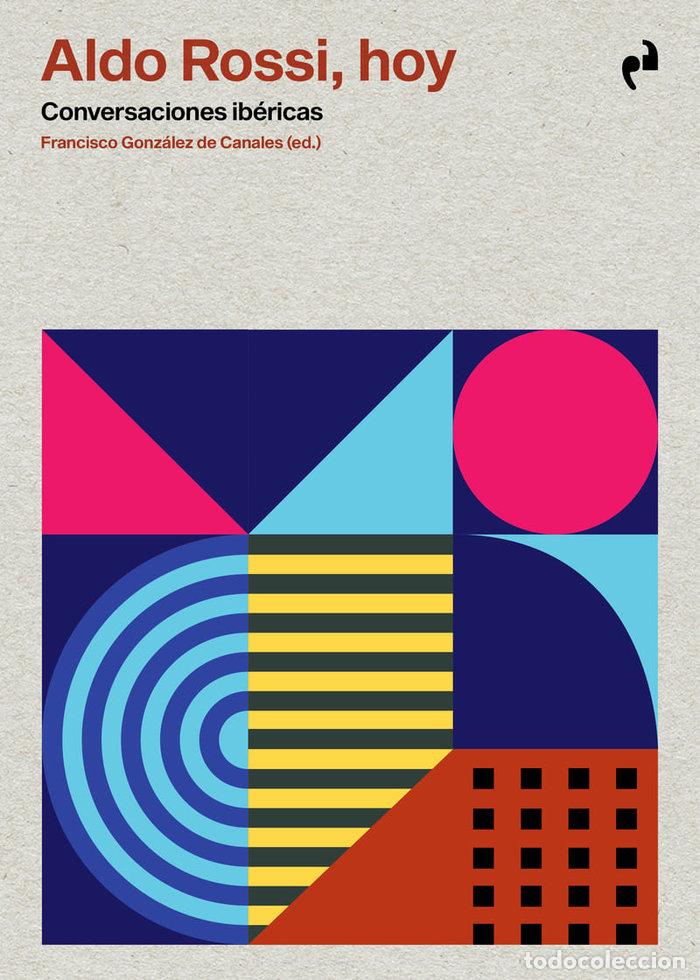 B&uuml;cher: ALDO ROSSI HOY - GONZALEZ DE CANALES, FRANCISCO