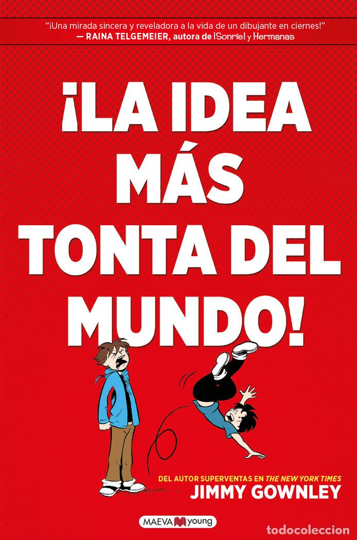 Livres: LA IDEA MAS TONTA DEL MUNDO - GOWNLEY, JIMMY