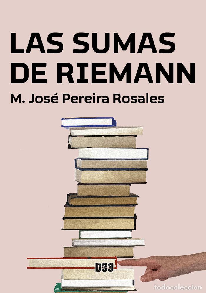 Libros: LAS SUMAS DE RIEMANN - PEREIRA ROSALES, M JOSE
