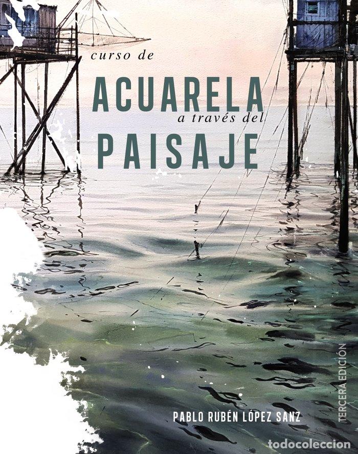 Livres: CURSO DE ACUARELAS A TRAVES DEL PAISAJE - LOPEZ SANZ, PABLO RUBEN