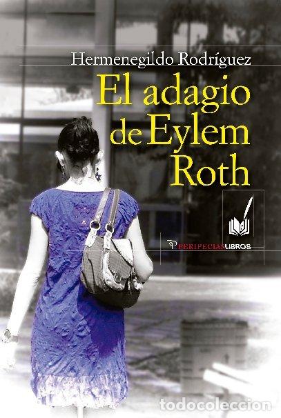 Livres: EL ADAGIO DE EYLEM ROTH - HERMENEGILDO RODRIGUEZ
