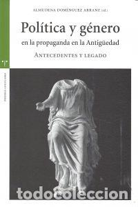 B&uuml;cher: POLITICA Y GENERO PROPAGANDA ANTIGUEDAD - DOMINGUEZ ARRANZ, ALMUDENA