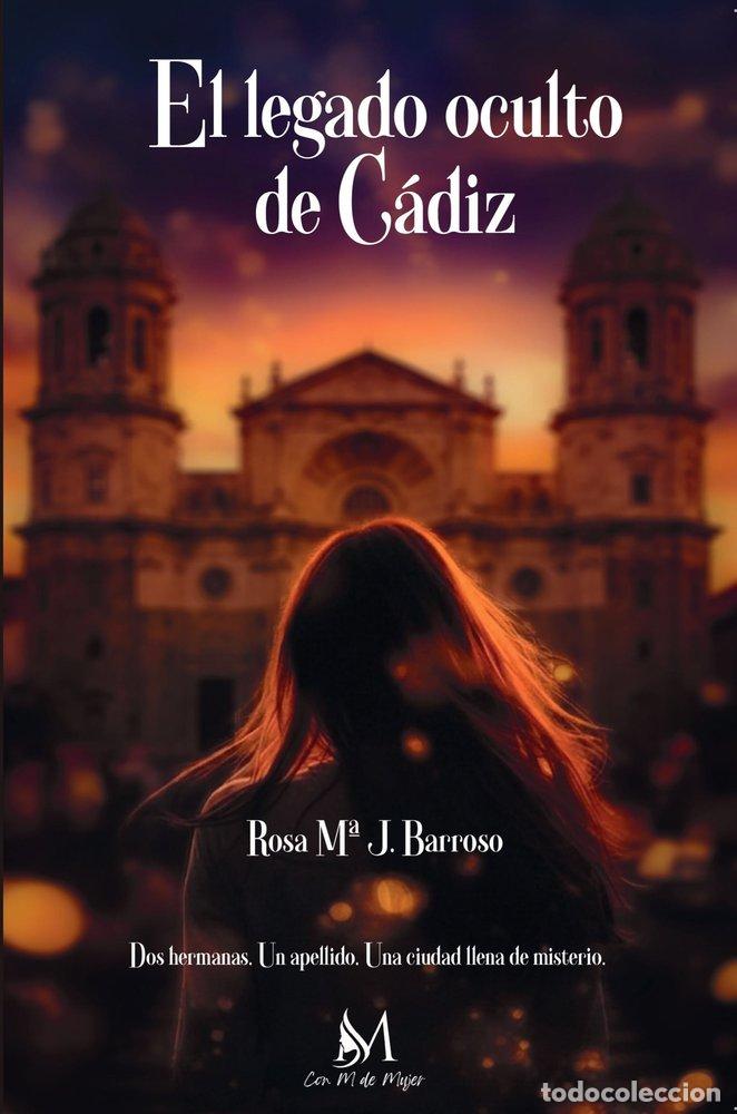 B&uuml;cher: EL LEGADO OCULTO DE CADIZ - BARROSO, ROSA M&ordf;J