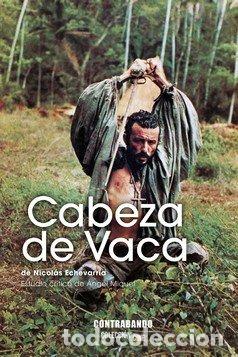 Livres: CABEZA DE VACA, DE NICOLAS ECHEVARRIA - ANGEL MIQUEL