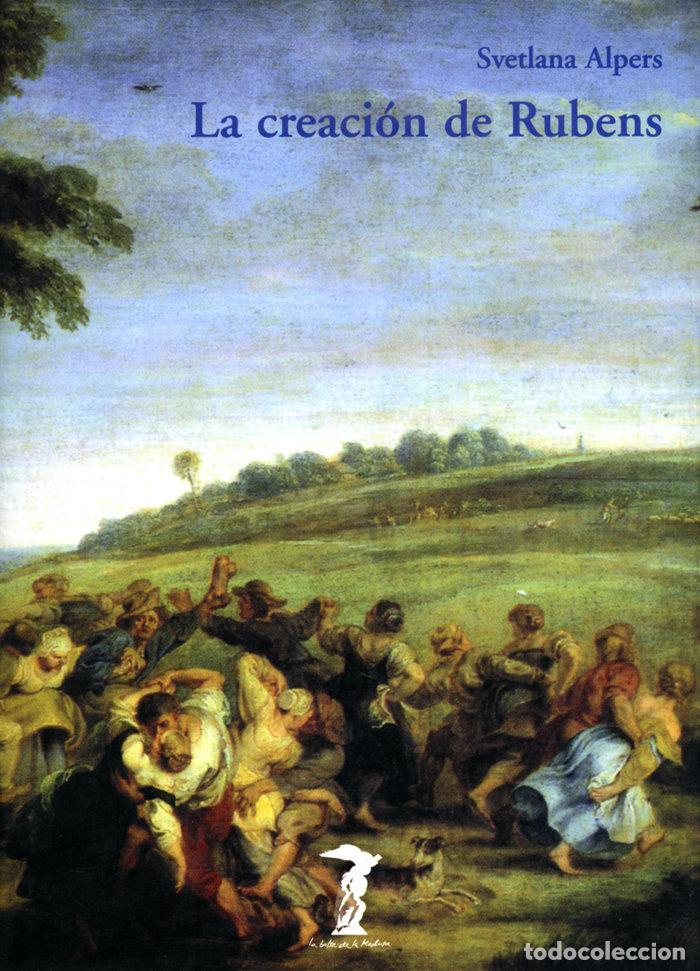 Libri: CREACION DE RUBENS - ALPERS, SVETLANA