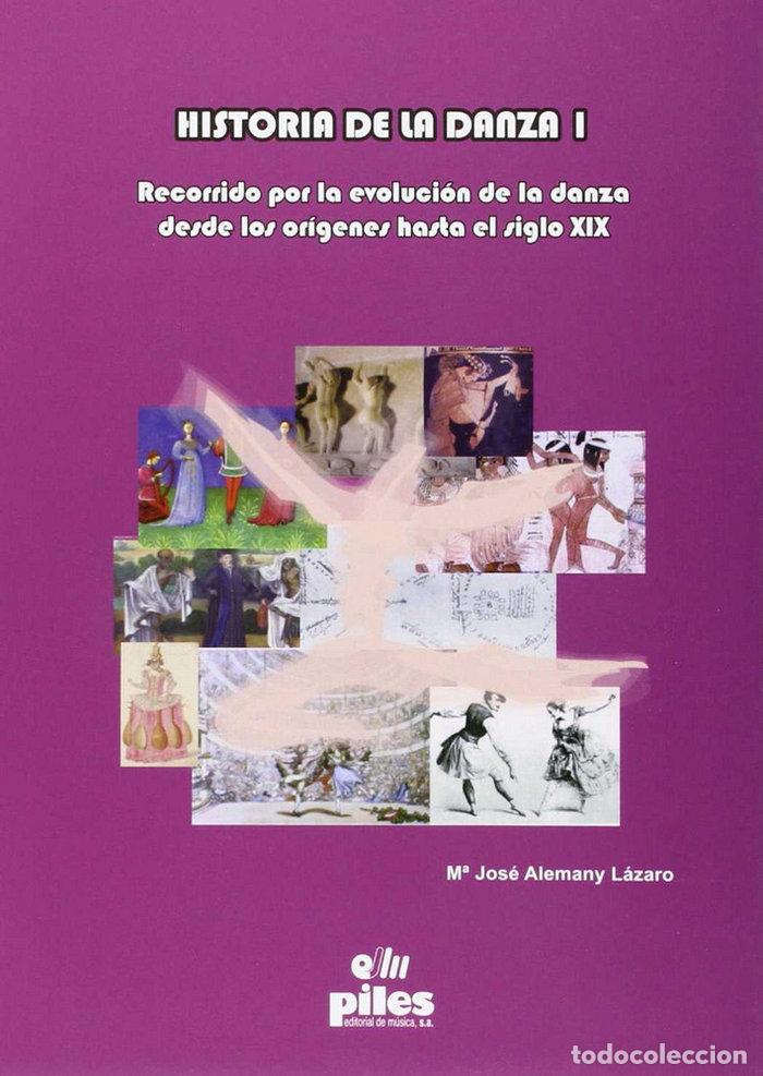 Libri: HISTORIA DE LA DANZA I - ALEMANY LAZARO, MARIA JOSE
