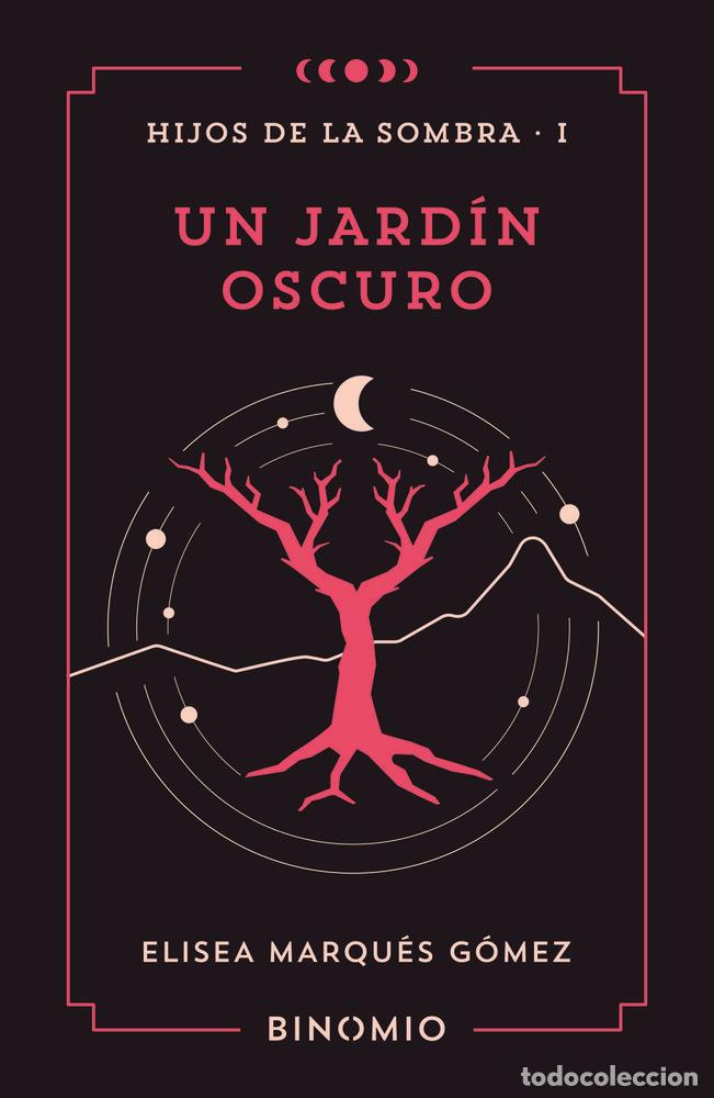 books: UN JARDIN OSCURO - MARQUES GOMEZ, ELISEA