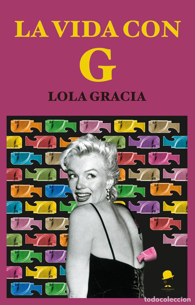 Livres: LA VIDA CON G - GRACIA, LOLA
