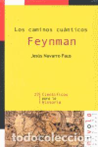 Livros: FEYNMAN LOS CAMINOS CUANTICOS - NAVARRO FAUS, JESUS