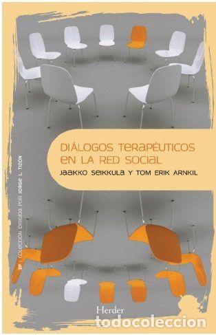 Libros: DIALOGOS TERAPEUTICOS EN LA RED SOCIAL - SEIKKULA, JAAKKO