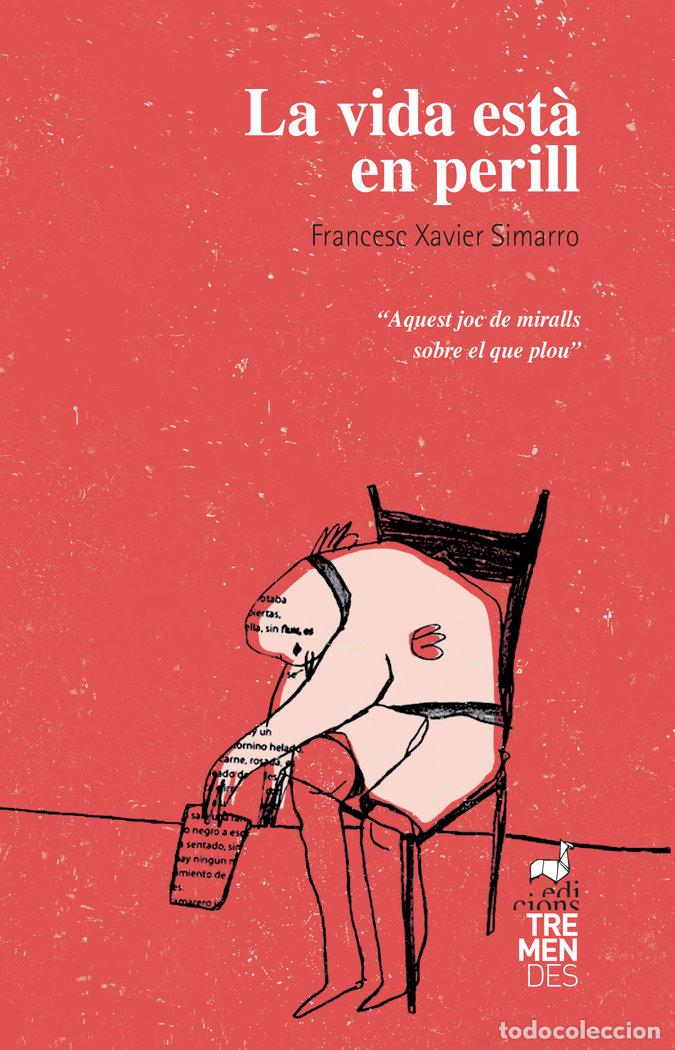 Libros: LA VIDA ESTA EN PERILL - SIMARRO, FRANCES XAVIER