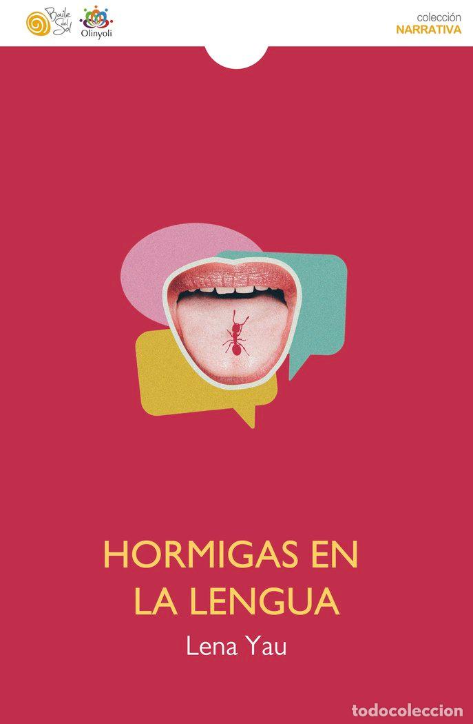 Libros: HORMIGAS EN LA LENGUA - YAU, LENA