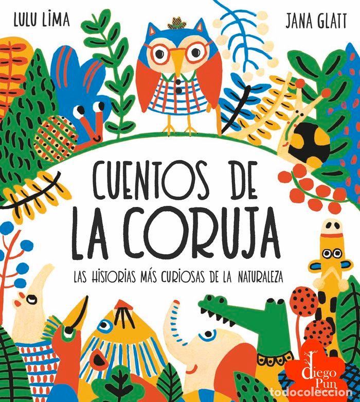 Libros: LOS CUENTOS DE LA CORUJA LAS HISTORIAS MAS CURIOSAS DE LA N - LIMA, LULU