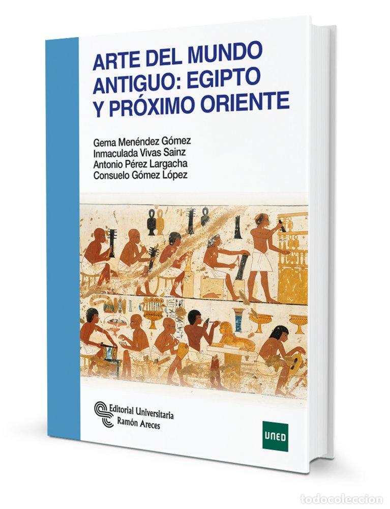 Libros: ARTE DEL MUNDO ANTIGUO EGIPTO Y PROXIMO ORIENTE - GOMEZ LOPEZ, CONSUELO