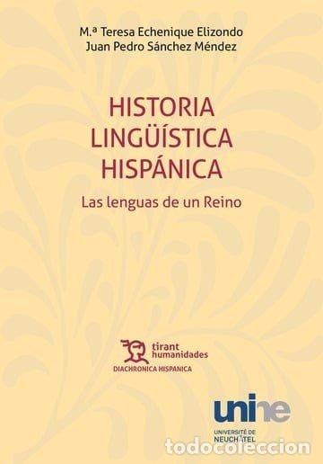 Libros: HISTORIA LINGUISTICA HISPANICA LAS LENGUAS DE UN REINO 2&ordf;ED - SANCHEZ MENDEZ, JUAN PEDRO