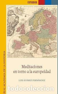 books: MEDITACIONES EN TORNO A LA EUROPEIDAD - SUAREZ FERNANDEZ, LUIS