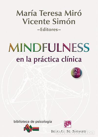 books: MINDFULNESS EN LA PRACTICA CLINICA - MIRO BARRACHINA, MARIA TERESA