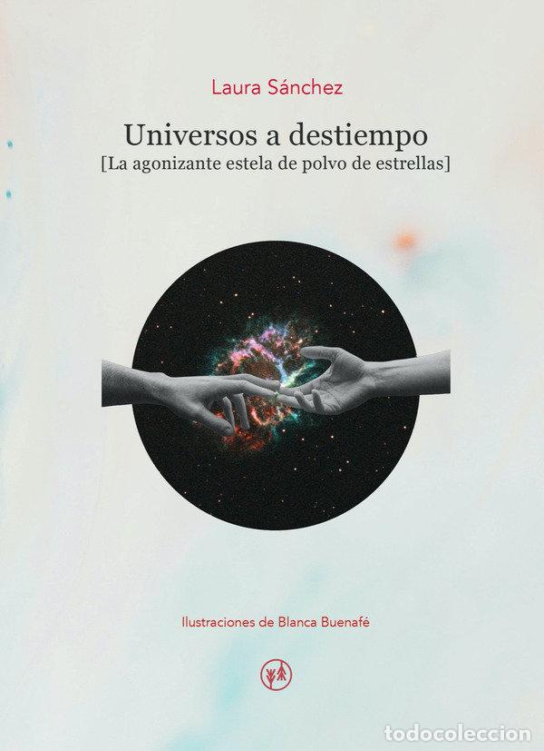 Libros: UNIVERSOS A DESTIEMPO - SANCHEZ, LAURA