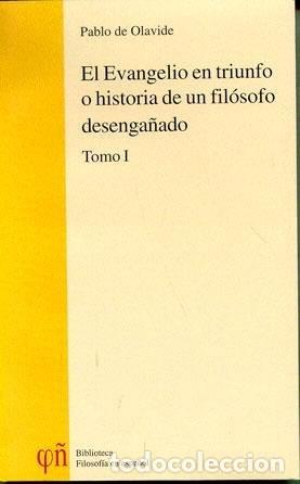 Libri: EVANGELIO EN TRIUNFO O HISTORIA DE UN FILOSOFO DESENGA&Ntilde;ADO,E - OLAVIDE, PABLO DE