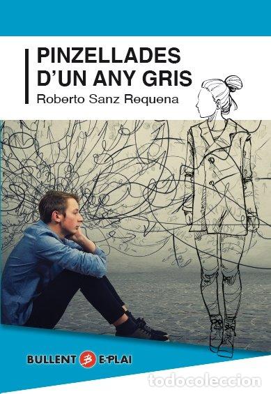 Libri: PINZELLADES DUN ANY GRIS - SANZ REQUENA, ROBERTO