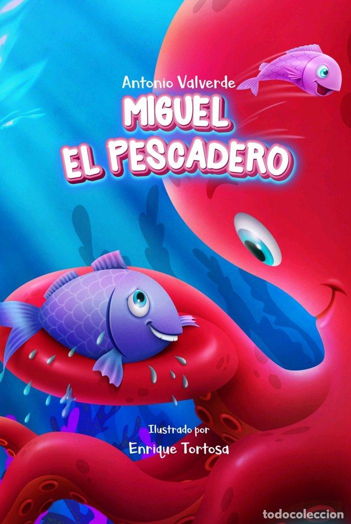 Libri: MIGUEL EL PESCADERO - VALVERDE, ANTONIO