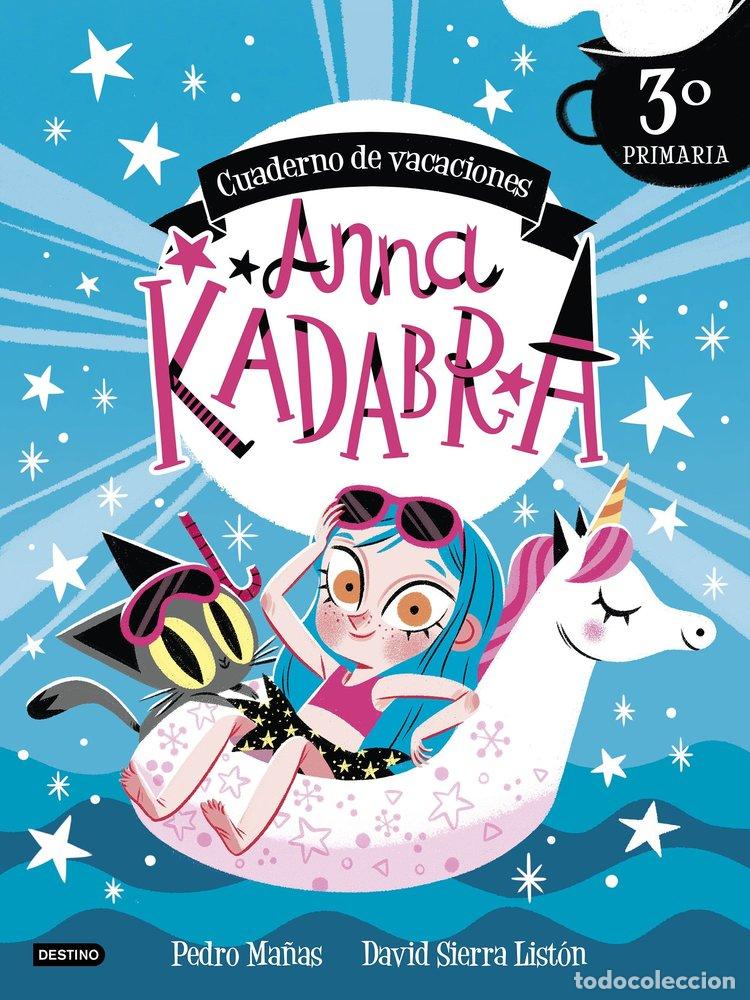 books: ANNA KADABRA CUADERNO VACACIONES 3&ordm; PRIMARIA - PEDRO MA&Ntilde;AS, DAVID SIERRA LISTON