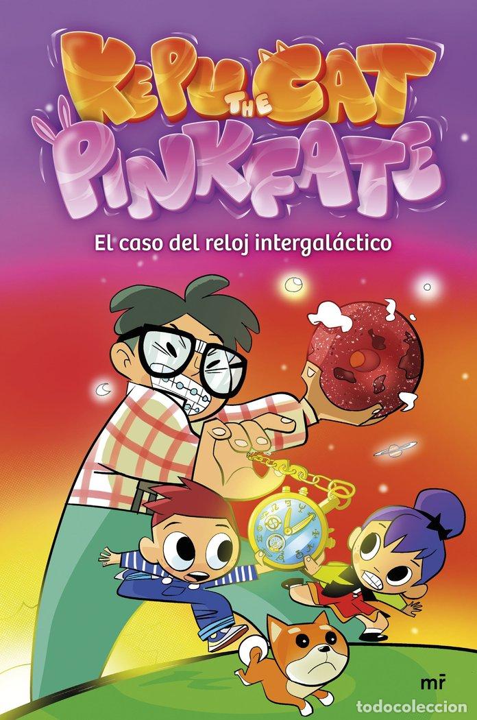 books: EL CASO DEL RELOJ INTERGALACTICO - PINKFATE Y KEPU THE CAT