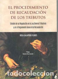 Livres: PROCEDIMIENTO DE RECAUDACION DE LOS TRIBUTOS. ESTUDIO DE SU - GALAPERO FLORES, ROSA