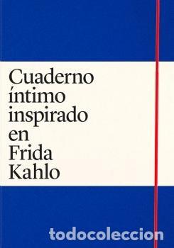 Livres: CUADERNO INTIMO INSPIRADO EN FRIDA KAHLO - MADRAZO, CLAUDIA