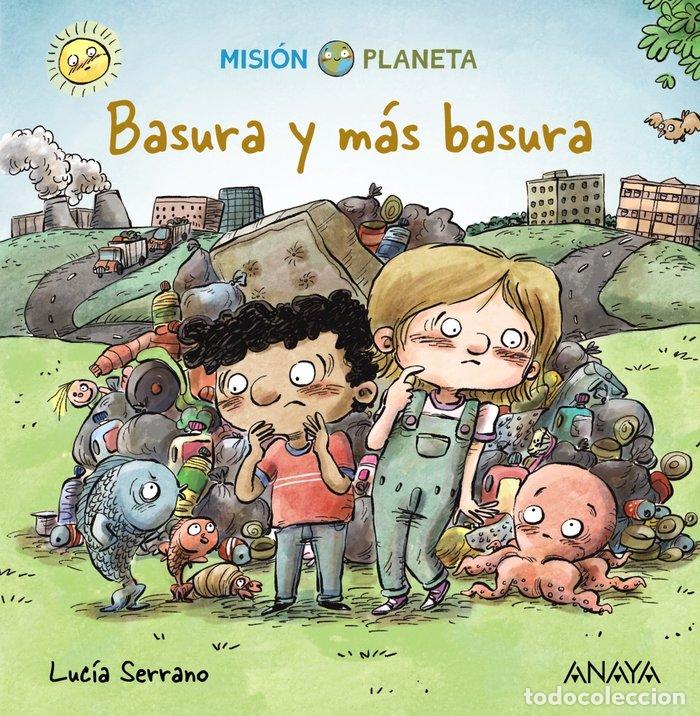 Libros: BASURA Y MAS BASURA - SERRANO, LUCIA