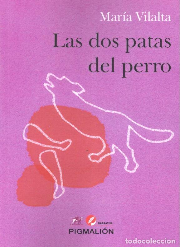 Libros: DOS PATAS DEL PERRO,LAS - VILALTA, MARIA