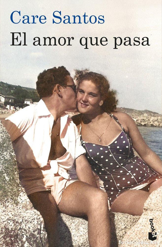 Libros: EL AMOR QUE PASA - CARE SANTOS