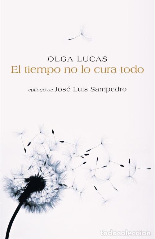 Libros: TIEMPO NO LO CURA TODO,EL - LUCAS, OLGA
