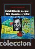 Libros: GABRIEL GARCIA MARQUEZ: CIEN A&Ntilde;OS DE ETERNIDAD (HUMO, PAPEL - DIAZ ARENAS, ANGEL