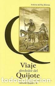 Libros: VIAJE ALREDEDOR DEL QUIJOTE - DEL REY BRIONES, ANTONIO
