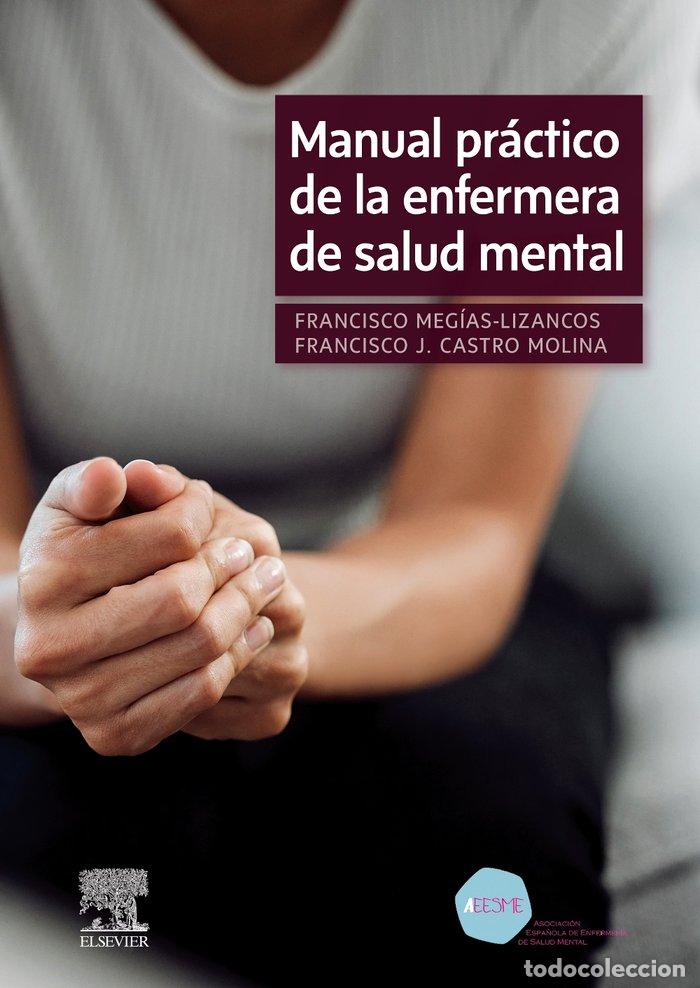 Libri: MANUAL PRACTICO DE LA ENFERMERA DE SALUD MENTAL - MEGIAS-LIZANCOS, FRANCISCO