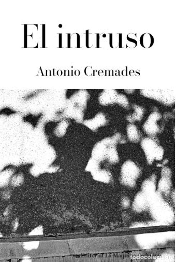 Livros: EL INTRUSO - CREMADES, ANTONIO