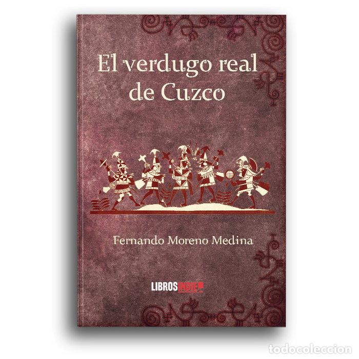 Livros: VERDUGO REAL DE CUZCO,EL - MORENO MEDINA, FERNANDO