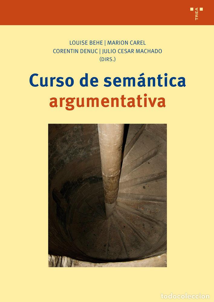 Libros: CURSO DE SEMANTICA ARGUMENTATIVA - BEHE, LOUISE