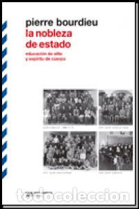 Libros: NOBLEZA DE ESTADO,LA - BOURDIEU, PIERRE
