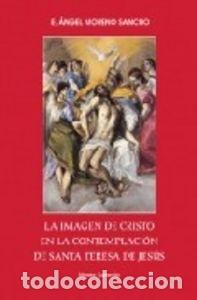 B&uuml;cher: IMAGEN DE CRISTO EN LA CONTEMPLACION DE SANTA TERESA DE JESU - MORENO SANCHO, ANGEL