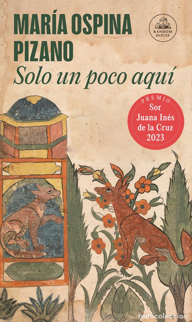 B&uuml;cher: SOLO UN POCO AQUI - MARIA OSPINA