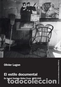 B&uuml;cher: ESTILO DOCUMENTAL. DE AUGUST SANDER A WALKER EVANS 1920-1945 - LUGON, OLIVIER