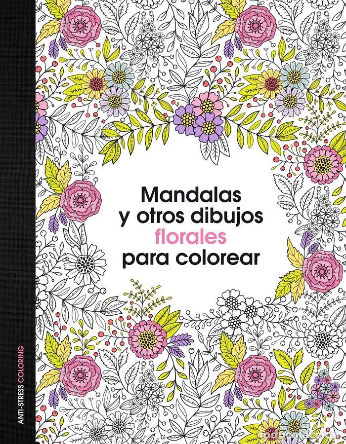 Libri: MANDALAS Y OTROS DIBUJOS FLORALES PARA COLOREAR - AA.VV