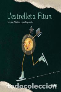 Libri: L'ESTRELLETA FITUN - ALBA RICO, SANTIAGO
