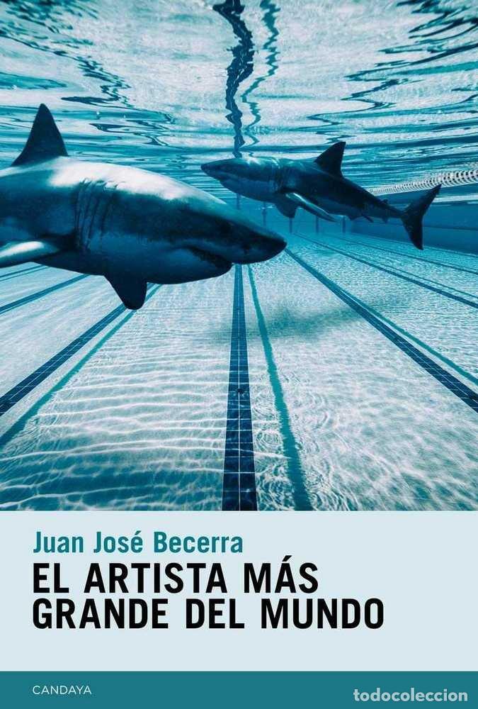 Livros: ARTISTA MAS GRANDE DEL MUNDO,EL - BECERRA, JUAN JOSE
