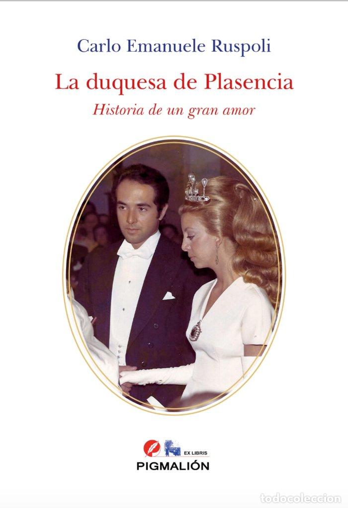 Livres: LA DUQUESA DE PLASENCIA HISTORIA DE UN GRAN AMOR - RUSPOLI, CARLO EMANUELE